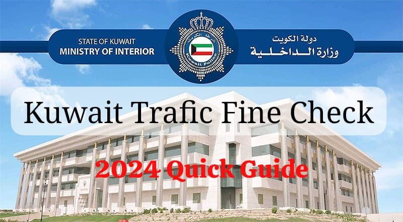 kuwait traffic fine check: 2024 Quick Guide