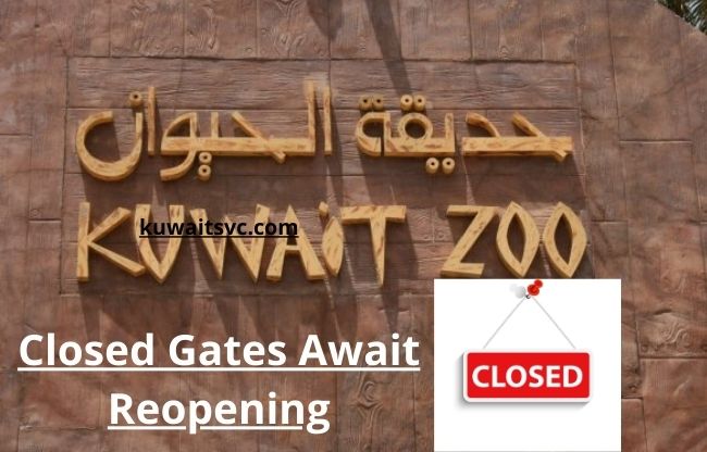 kuwait zoo open or closed: Closed Gates Await Reopening